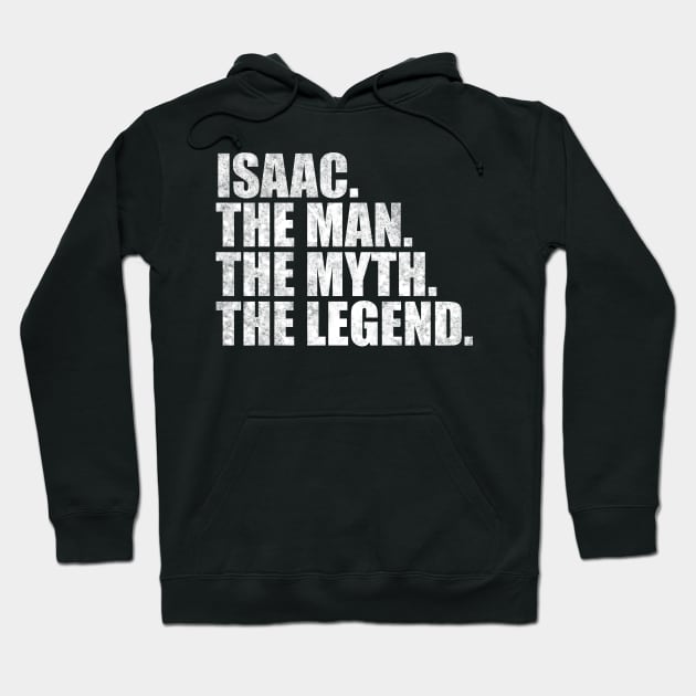 Isaac Legend Isaac Name Isaac given name Hoodie by TeeLogic